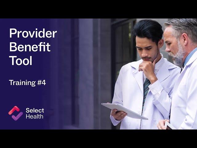 Provider Benefit Tool Training #4