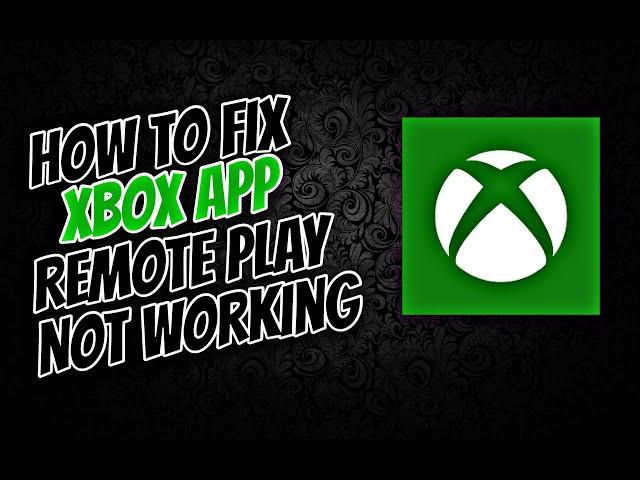 How to Fix Xbox App Remote Play Not Working iOS (WORKING 2024)