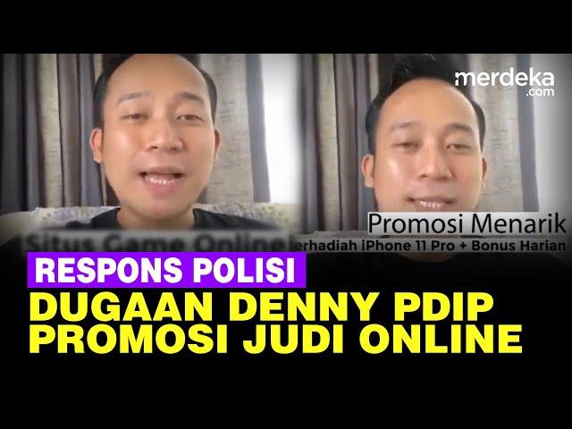 Polisi Dalami Viral Politisi PDIP Denny Cagur Diduga Promosi Judi Online