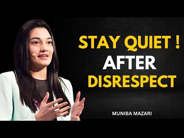 STAY QUIET AFTER DISRESPECT   Muniba Mazari   Powerfull Motivational Speech