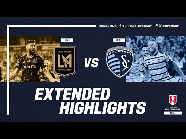 LAFC vs. Sporting Kansas City EXTENDED HIGHLIGHTS | Lamar Hunt U.S. Open Cup Final | Sept. 25, 2024