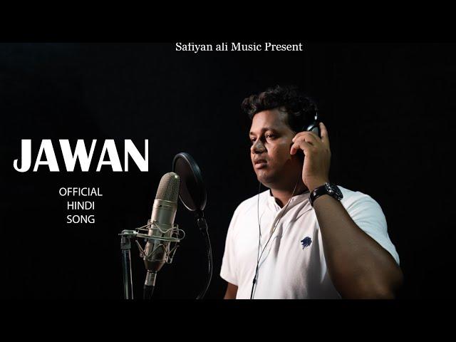 Jawan |iya maula song | official song |Hindi song |vocal safiyan ali |new video song |2023new song |