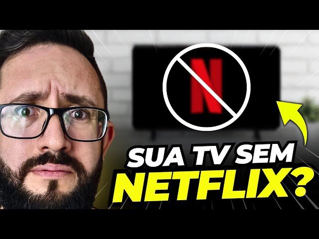 URGENTE! NETFLIX RETIRA APLICATIVO DE VÁRIOS MODELOS DE TV!