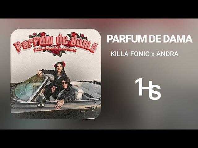 Killa Fonic x Andra - Parfum de damă | 1 Hour