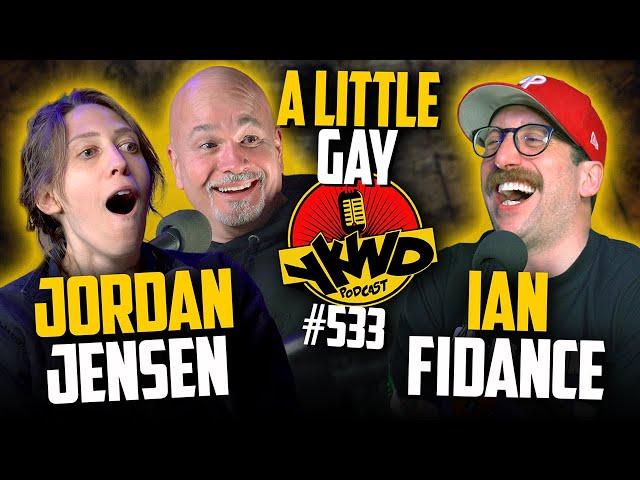 YKWD #533 | Jordan Jensen & Ian Fidance | A Little Gay