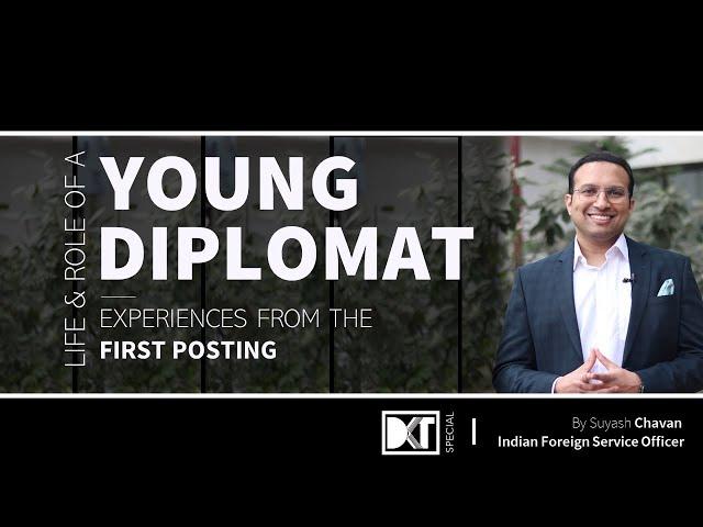 UPSC | Life & Role of A Young Diplomat | By Suyash Chavan, Indian Foreign Service, Batch 2018