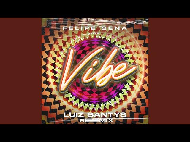 Vibe - Luiz Santys Remix