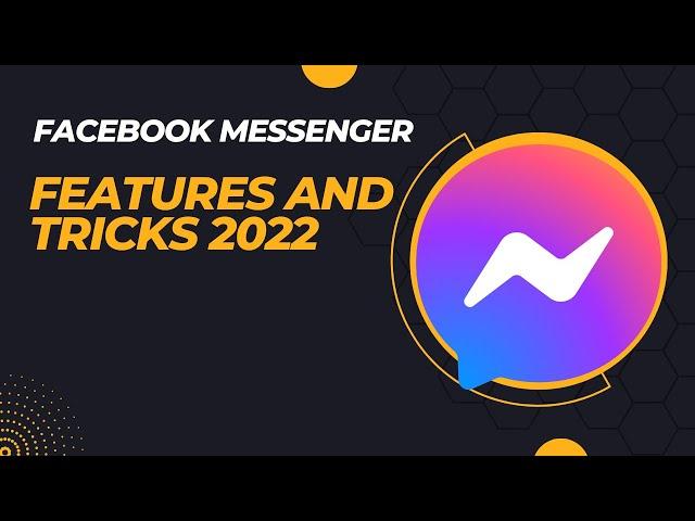 Messenger New Features And Tricks 2022