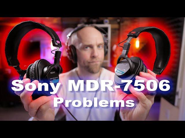 The Problems with Sony MDR 7506 Headphones