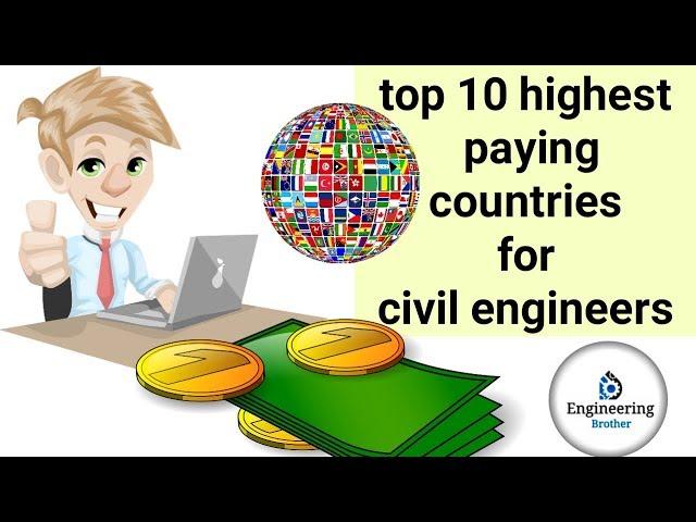 Top 10 highest paying countries for civil engineers !