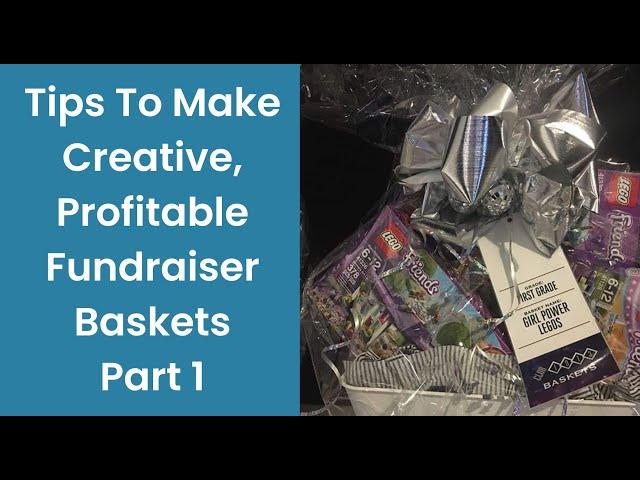 Fundraiser Ideas: Tips To Make Creative Profitable Fundraiser Baskets Part 1