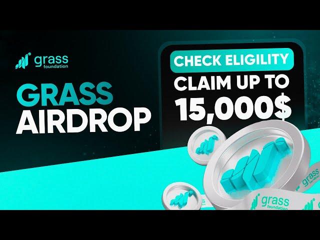 Crypto Airdrop : Grass Airdrop 15,000$ worth of $Grass