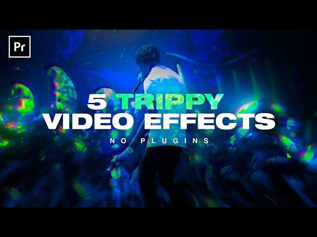 5 TRIPPY Music Video Effects - NO PLUGINS! (Premiere Pro CC Tutorial)