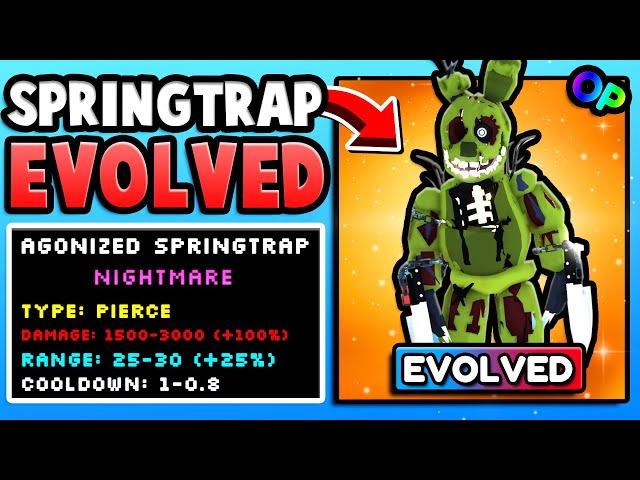 I EVOLVED And Got AGONIZED SPRINGTRAP! *OP* (Five Nights TD)