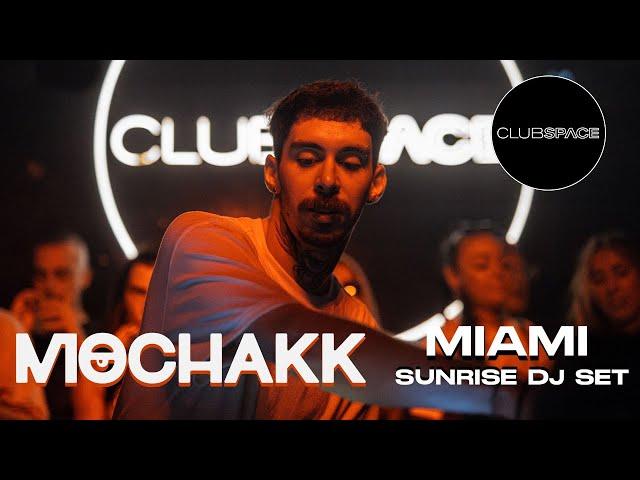 MOCHAKK @ Club Space Miami -SUNRISE DJ SET presented by Link Miami Rebels