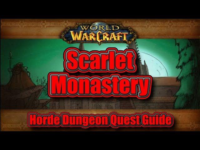 Classic WoW: Scarlet Monastery, Horde Dungeon Quest Guide