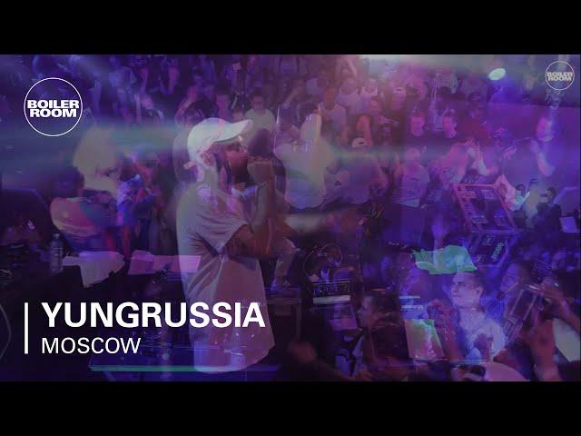 YungRussia Boiler Room Moscow Live Set