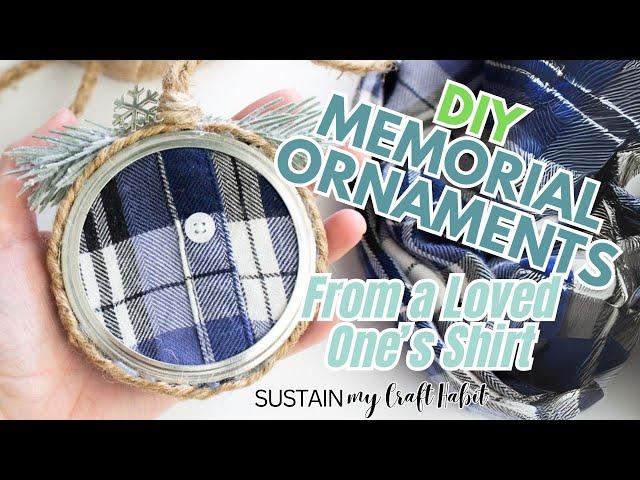 DIY Memorial Ornaments from Loved Ones' Shirts