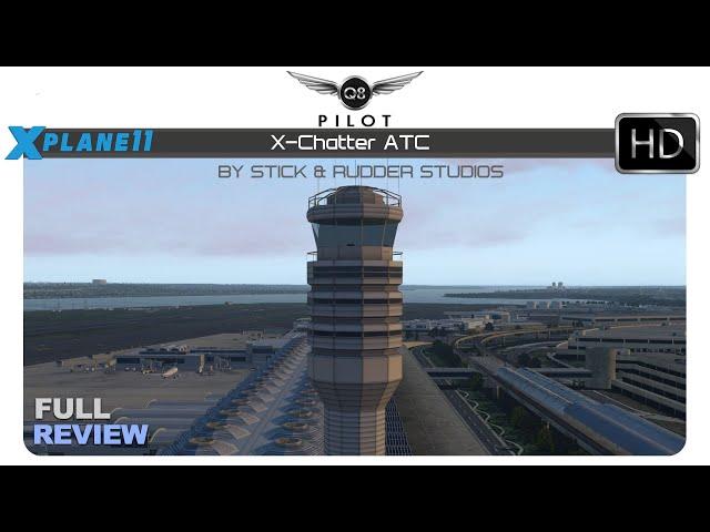 [X-Plane] X-ATC Chatter by Stick and Rudder Studios | Full Review