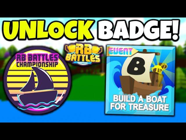 *NEW* RB BATTLES BADGE!! (tutorial) | Build a boat for Treasure ROBLOX