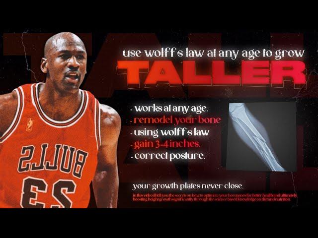 how to GROW taller at ANY AGE using Wolff's Law!