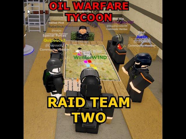 The Raid Team Two experience [] OIL WARFARE TYCOON