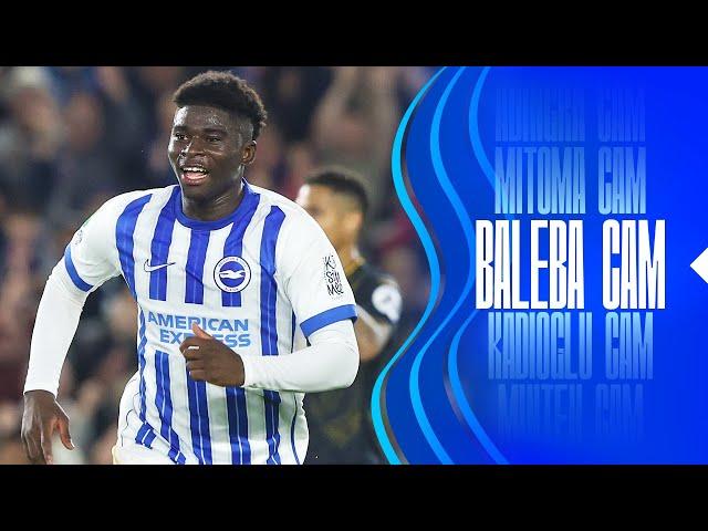 BALEBA CAM | Brighton v Wolves 