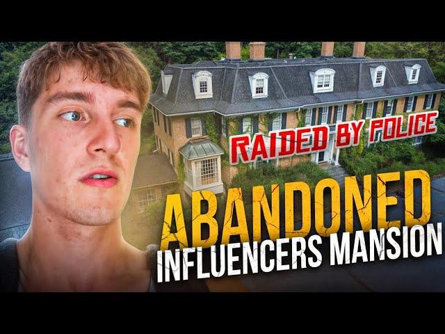 ABANDONED Influencers Mansion RAIDED by Police