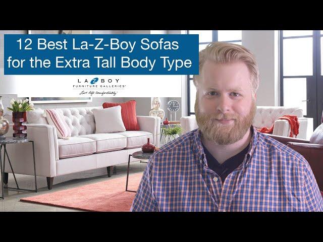 12 Best La-Z-Boy Sofas for Extra Tall Body Types (6'3" & Up)