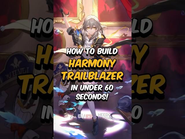 BEST HARMONY TRAILBLAZER BUILD - How to Build Harmony Trailblazer in 60 Seconds #honkaistarrail