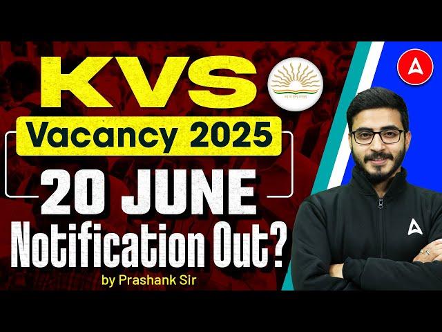 KVS Vacancy 2025 Notification Out | KVS PRT/TGT/PGT & Special Educator New Vacancy Update!