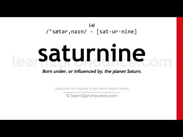 Pronunciation of Saturnine | Definition of Saturnine