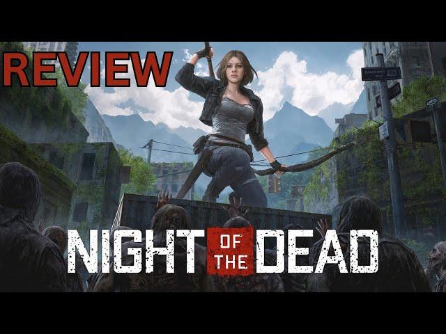 Night of the Dead Review Survive the Zombie Apocalypse!