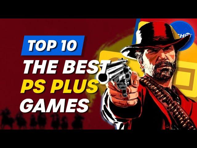 The Top 10 BEST Games On The New PS Plus