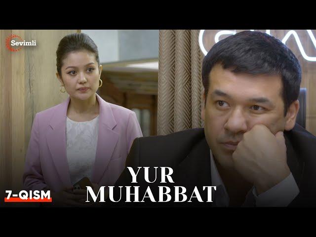 Yur muhabbat 7-qism (Yangi milliy serial ) | ЮР МУҲАББАТ 7-қисм (Янги миллий сериал )