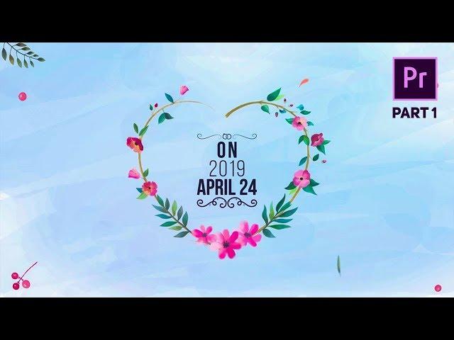 How to Create Wedding Invitation | Part 1 | Premiere Pro Tutorial