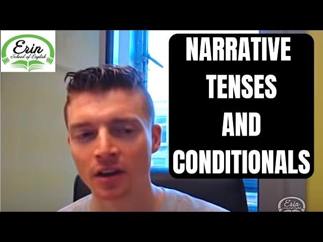 Erin Live English Classes: Narrative tenses and conditionals