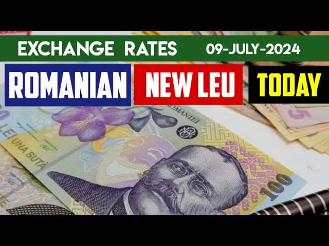 ROMANIAN NEW LEU EXCHANGE RATES TODAY 09 JULY 2024 RON / USD