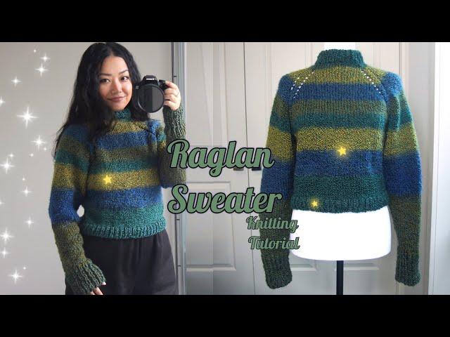 Raglan Sweater Knitting Tutorial (Easy for Complete Beginners)