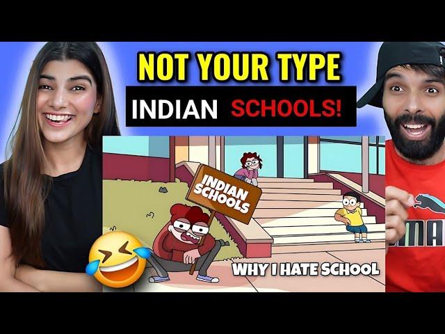 Not Your Type - Stupid Things About Indian Schools | Why i hate school Reaction !!