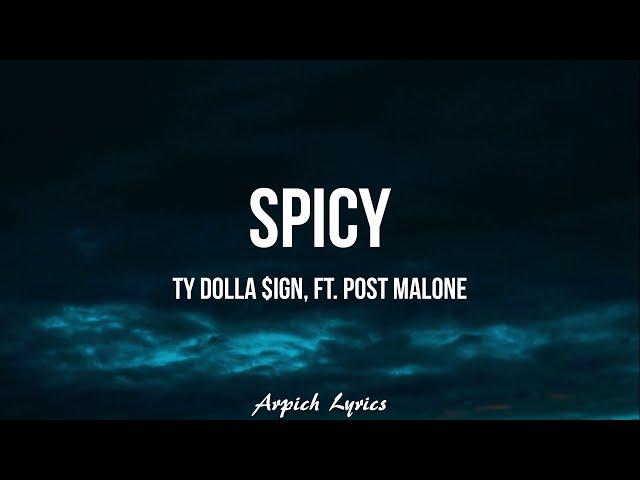 Ty Dolla $ign - Spicy (Lyrics) ft. Post Malone