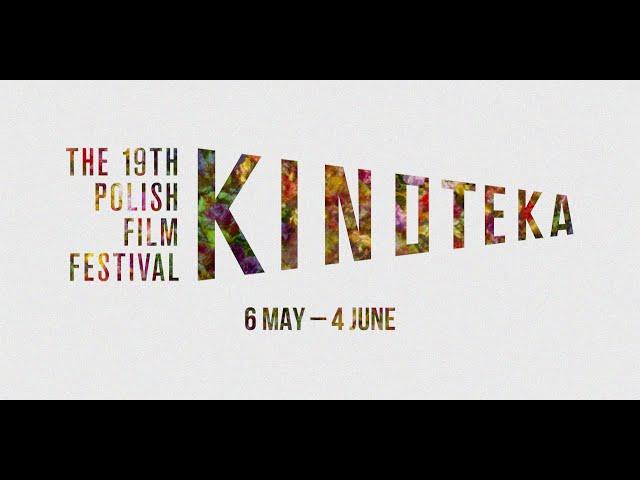 The 19th Kinoteka Polish Film Festival Official Trailer