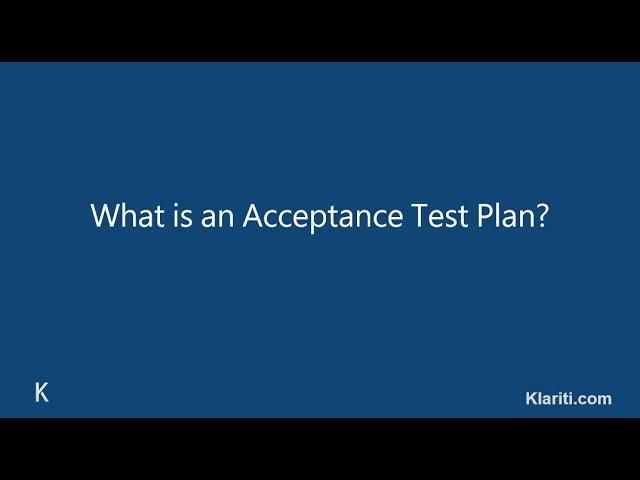 What is an Acceptance Test Plan?