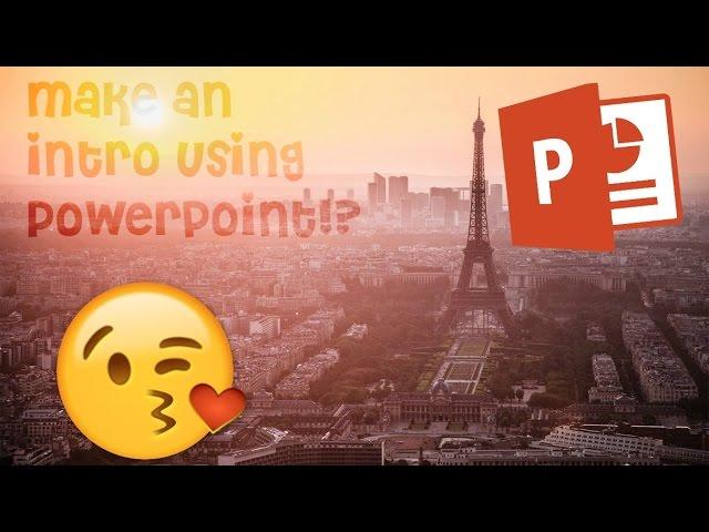 How To Make An Intro Using Powerpoint!? | Cookie 
