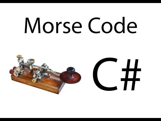 C# Morse Code Console App