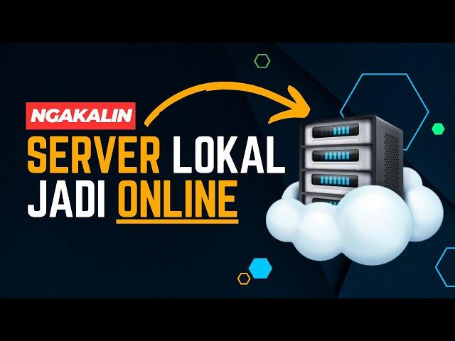 Cara Membuat Server Lokal Jadi ONLINE | FULL TUTORIAL