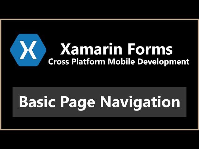 Basic Page Navigation - Navigation Page and PushAsync | Xamarin Forms C# Android iOS Tutorial