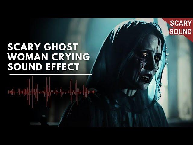 Ghost Woman Crying | Scary Horror Sound Effect