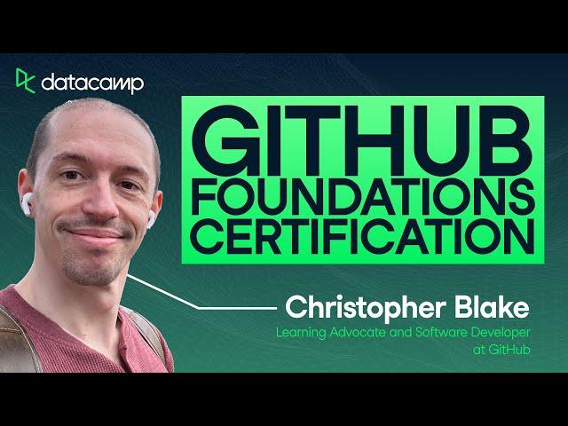 Preparing for the GitHub Foundations Certification Program with DataCamp