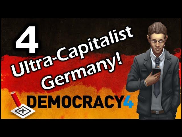 Ultra-Capitalist Germany! | Democracy 4 Let's Play - 4